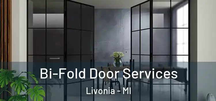 Bi-Fold Door Services Livonia - MI