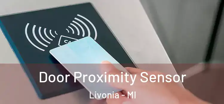  Door Proximity Sensor Livonia - MI