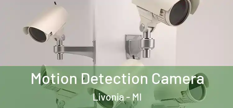  Motion Detection Camera Livonia - MI
