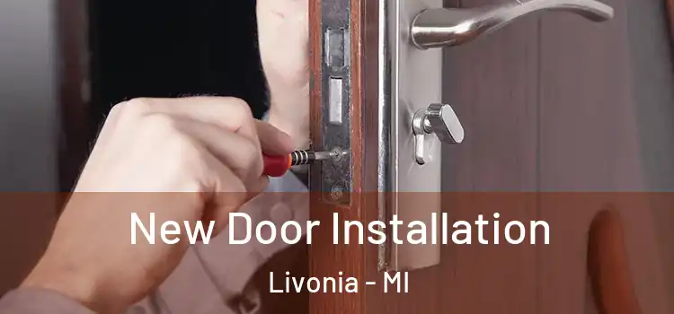 New Door Installation Livonia - MI
