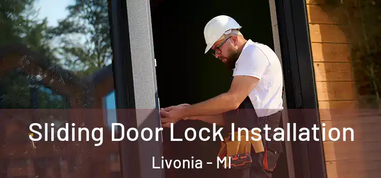  Sliding Door Lock Installation Livonia - MI